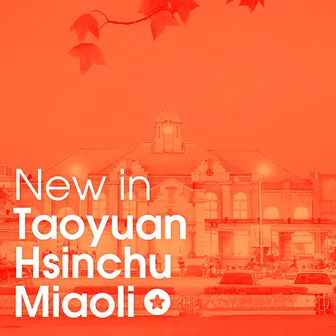 New in Taoyuan-Hsinchu-Miaoli